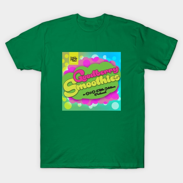 Goodberry Smoothies Podcast T-Shirt by That's Not Canon Productions